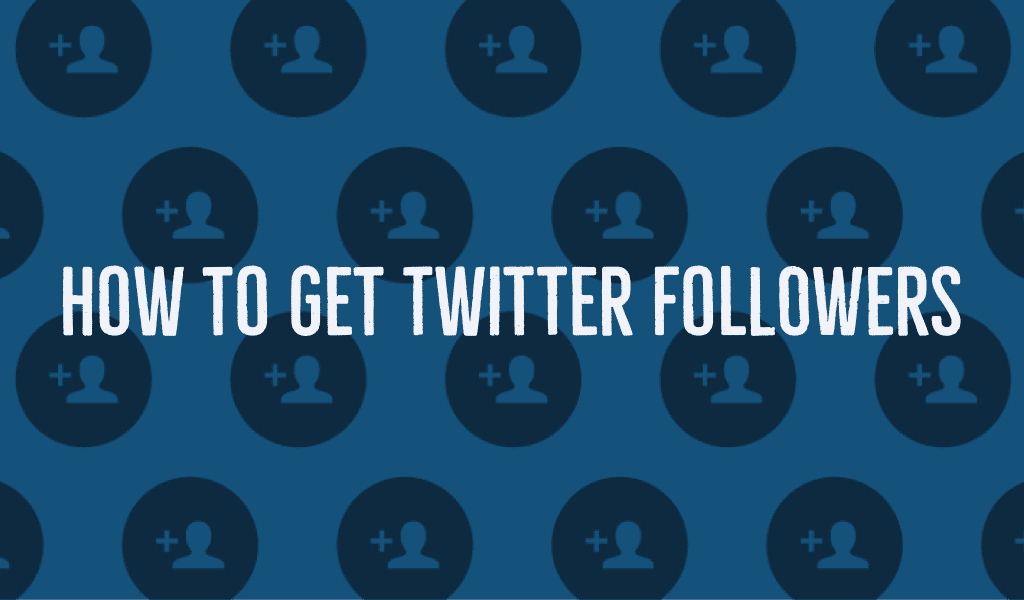 How to Get Twitter Followers