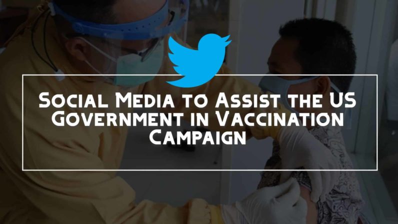 Social Media to Assist the US Government in Vaccination Campaign
