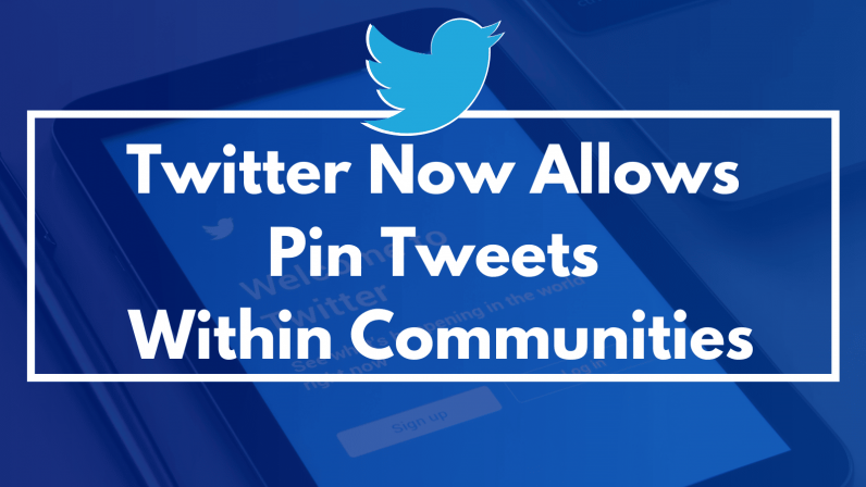 Twitter Now Allows Pin Tweets Within Communities
