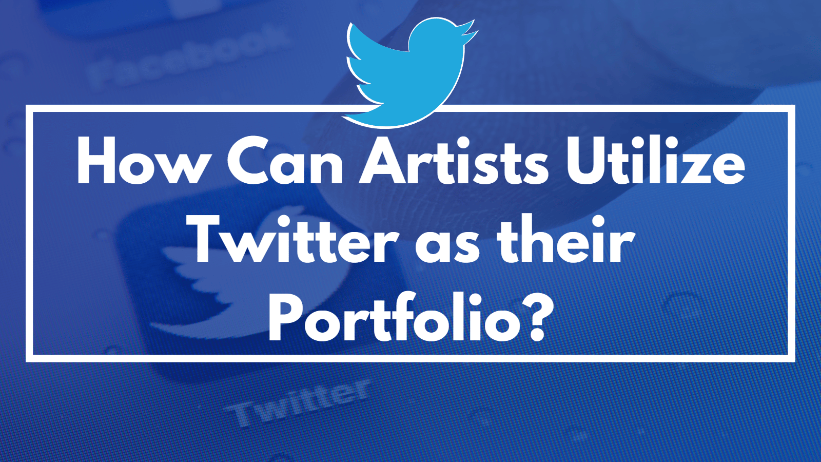 How Can Artists Utilize Twitter as their Portfolio?