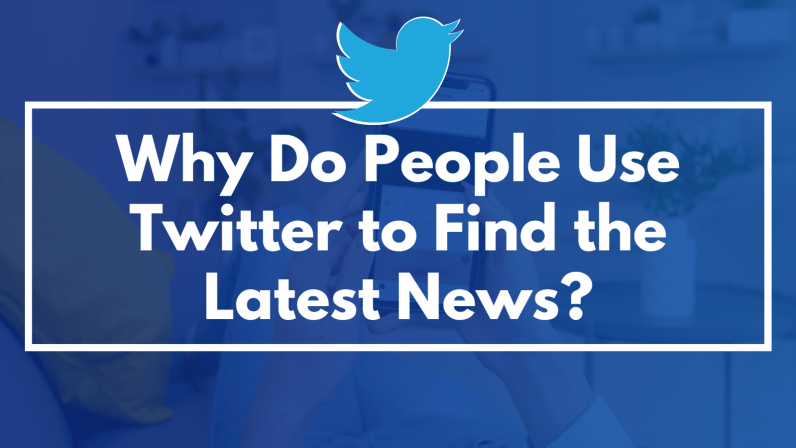Why Do People Use Twitter to Find the Latest News?